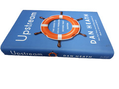 Upstream: The Quest To Solve Problems Before They Happen by Dan Heath Hardcover