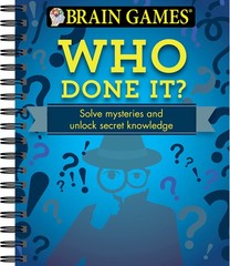 Brain Games – Who Done It?: Solve Mysteries and Unlock Secret Knowledge