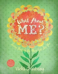 What About Me?: Seeing Yourself the Wa- 9781433691768, paperback, Vicki Courtney