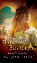 Beware, Princess Elizabeth – Paperback By Meyer, Carolyn – VERY GOOD