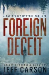 Foreign Deceit (David Wolf) (Volume 1) – Paperback By Carson, Jeff – VERY GOOD