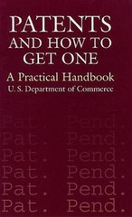 Patents and How to Get One: A Practical Handbook – Paperback – VERY GOOD