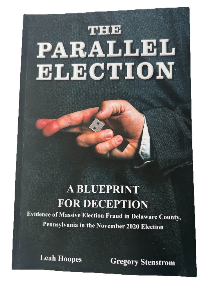 Parallel Election Blueprint for Deception Book Hoopes Stenstrom Fraud Politics