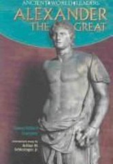 Alexander the Great (Ancient World Leaders)