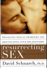 Resurrecting Sex by David Schnarch