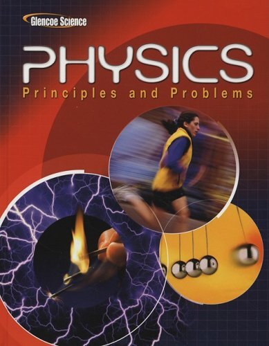 Glencoe Physics Principles And Problems by Paul W Zitzewitz