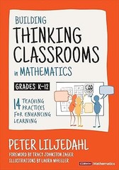 Building Thinking Classrooms in Mathematics by Peter Liljedahl