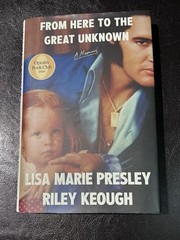 From Here to the Great Unknown: Oprah’s Book Club A Memoir by Lisa Marie Presley