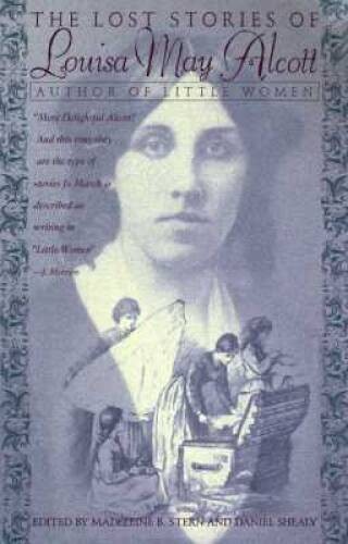 The Lost Stories Of Louisa May Alcott – Paperback – VERY GOOD