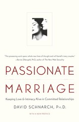 Passionate Marriage: Sex, Love, and Intimacy in Emotionally Committed Relati…