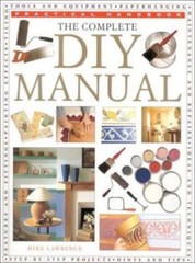Practical Handbook Ser.: Complete DIY Manual by Mike Lawrence (1999, Hardcover,
