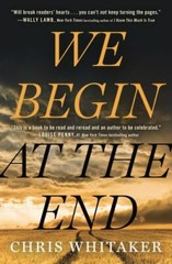 We Begin at the End [Thorndike Press Large Print Core] – Whitaker, Chris