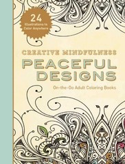 Creative Mindfulness: Peaceful Designs: On-the-Go Adult Coloring Books – pap…