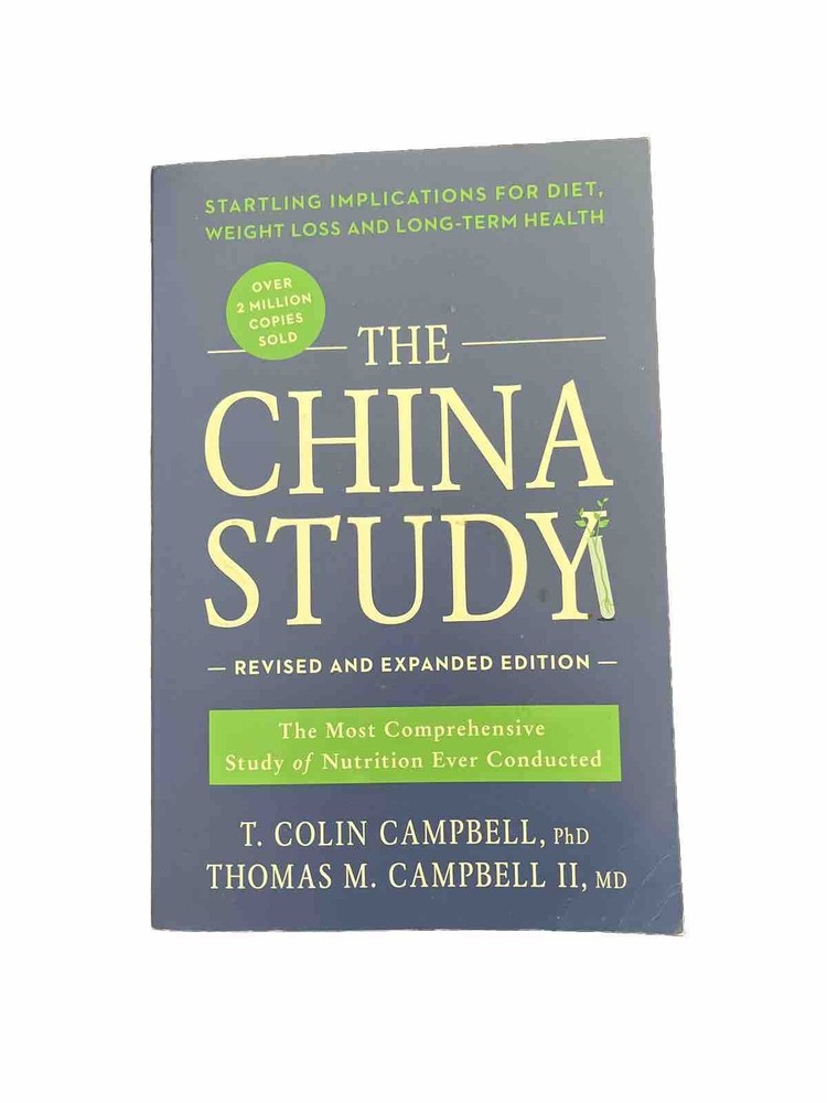 The China Study: Revised and Expanded Edition: The Most Comprehensive Stu – GOOD