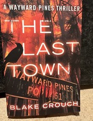 Signed Copy Blake Crouch “The Last Town” 2014 Paperback 2014 Excellent