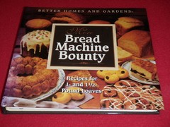 Bread Machine Bounty Recipes For 1lb & 1 1/2lb Loaves Better Homes & Gardens