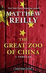 The Great Zoo of China : A Thriller Hardcover Matthew Reilly