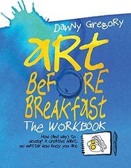 Art Before Breakfast: The Workbook: How (a… by Gregory, Danny Diary or journal