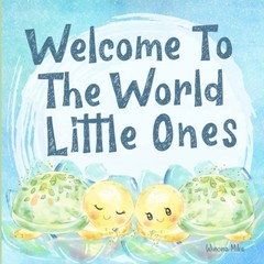 Welcome To the World Little Ones: Twin Keepsake Gift Story Book For Parents …