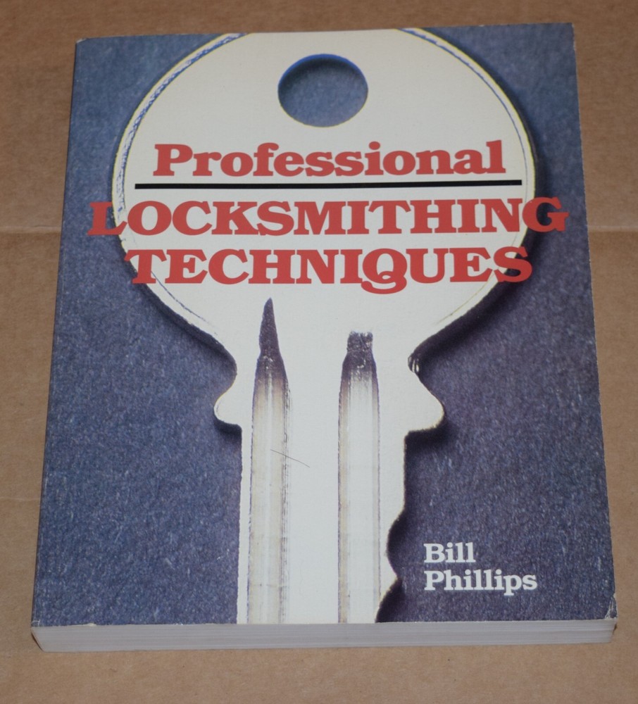 Professional Locksmithing Techniques by Bill Phillips First Ed / 4th Print 1991