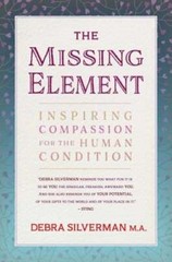 The Missing Element: Inspiring Compassion for the Human Condition by Silverman