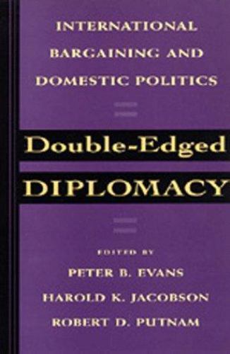 Double-Edged Diplomacy: International Bargaining and Domestic Politics (Studies