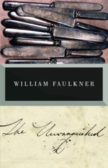 The Unvanquished: The Corrected Text – 0679736522, paperback, William Faulkner