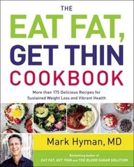 The Eat Fat, Get Thin Cookbook: More Than 175 Delicious Recipes for Sustaine…