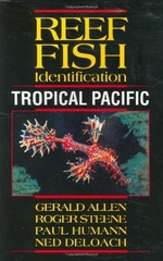 REEF FISH IDENTIFICATION – TROPICAL PACIFIC By Gerald Allen & Roger Steene *NEW*
