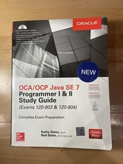 Oca/ocp Java Se 7 Programmer I & Ii Study Guide (Exams 1z0-803 & 1z0-804) – GOOD