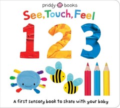 See, Touch, Feel: 123 – board book Priddy, Roger