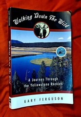 Walking down the Wild: A Journey Through the Yellowstone Rockies, 204 pages