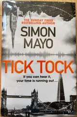 SIMON MAYO: “TICK TOCK”: Signed, inscribed, dated— first hardback edition (UK)