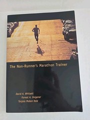 Non-Runner’s Marathon Trainer by David A. Whitsett, Tanjala Jo Kole and Forrest