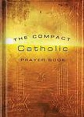 The Compact Catholic Prayer Book by Word Among Us Press