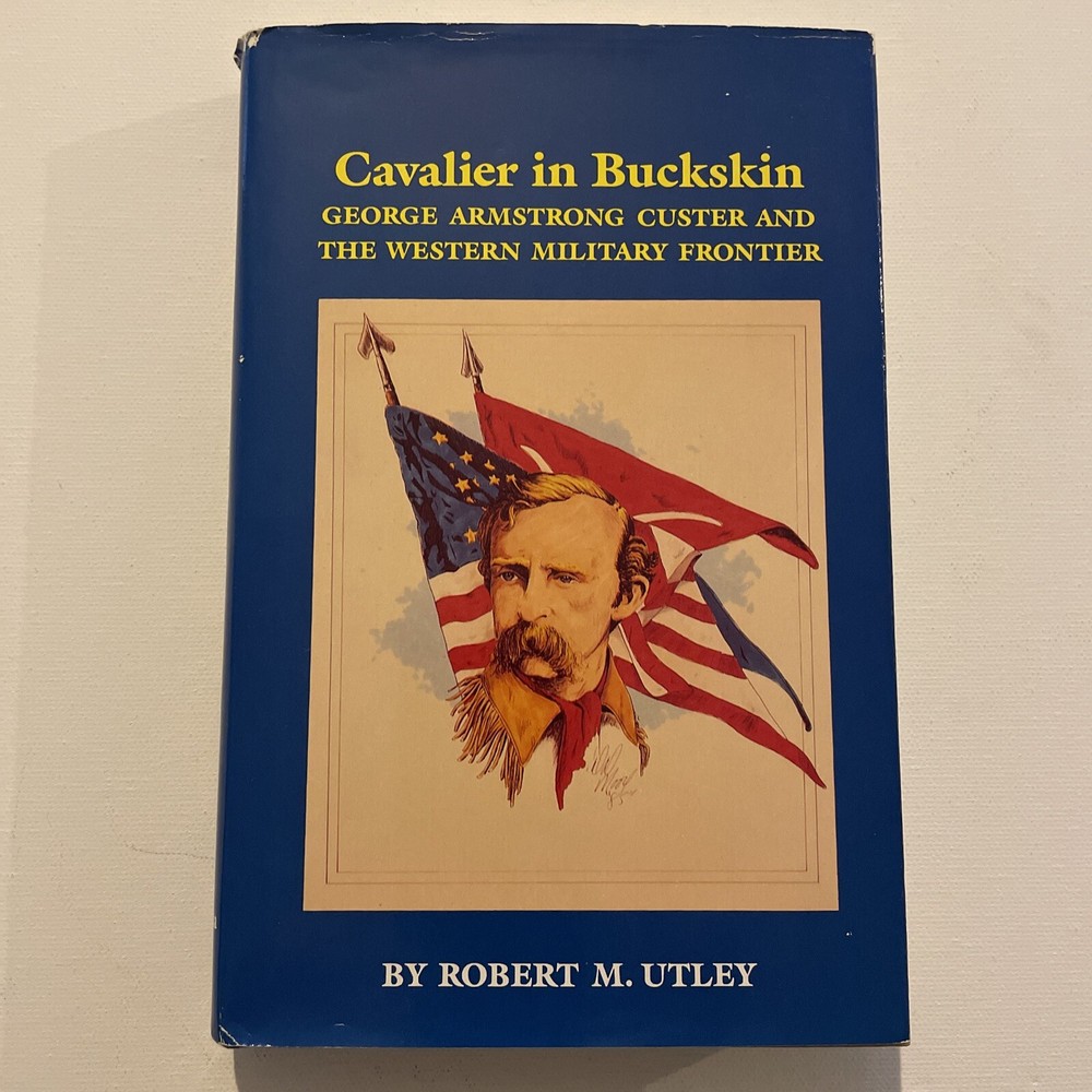 Oklahoma Western Biographies Ser.: Cavalier in Buckskin : George Armstrong…