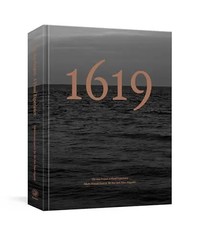 The 1619 Project: A Visual Experience by Hannah-Jones, Nikole – Hardcover