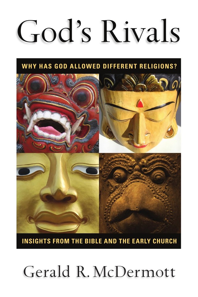 God’s Rivals: Why Has God Allowed Different Religions? Insights from the…