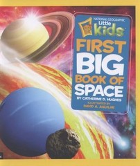 National Geographic Little Kids First Big Book of Space by Hughes, Catherine