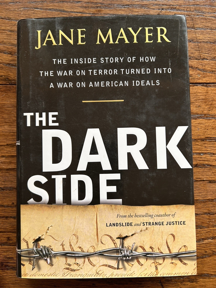 Dark Side by Jane Mayer ( 2008: HC / DJ )