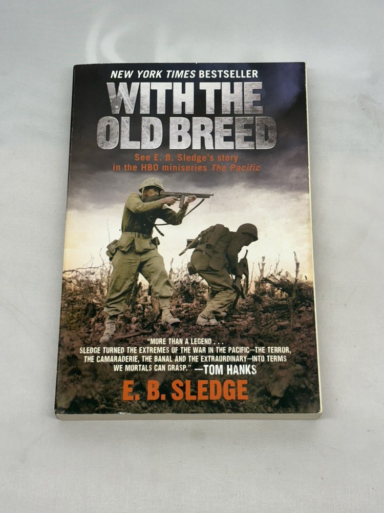 With the Old Breed by E. B. Sledge (2007, Trade Paperback)