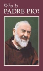 Who is Padre Pio – Paperback By Anonymous – VERY GOOD