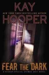 Fear the Dark (A BishopSCU Novel) – Hardcover By Hooper, Kay – VERY GOOD