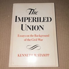 Oxford Univ Press The Imperiled Union Kenneth M. Stampp PB Galaxy ISBN