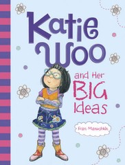 Katie Woo and Her Big Ideas – Paperback By Manushkin, Fran – VERY GOOD