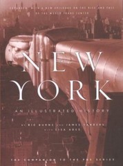New York: An Illustrated History by Burns, Ric; Sanders, James; Ades, Lisa