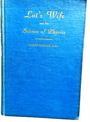 Lot’s Wife and the Science of Physics By Harry Rimmer RARE 1947 HC/G+