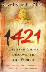 1421: The Year China Discovered the World by Menzies, Gavin