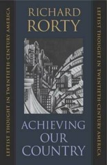 Achieving Our Country : Leftist Thought in Twentieth-Century America – GOOD