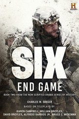 Six: End Game: Based on the History Channel Serie- paperback, 1510727264, Sasser